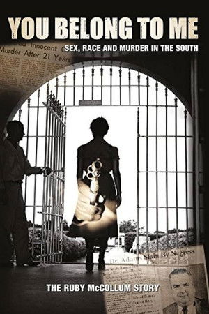 You Belong to Me: Sex, Race and Murder in the South You Belong to Me: Sex, Race and Murder in the South