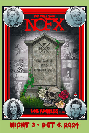 NOFX: The Final Show (Night 3) Oct 6, 2024 NOFX: The Final Show (Night 3) Oct 6, 2024