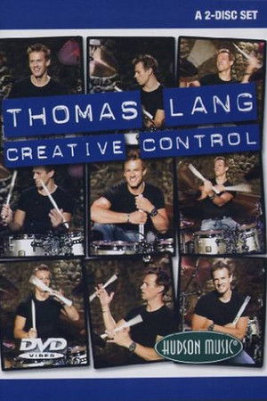 Thomas Lang: Creative Control Thomas Lang: Creative Control