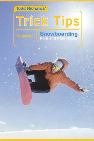 Todd Richards' Trick Tips, Vol. 1: Snowboarding - Park and Pipe Basics Todd Richards' Trick Tips, Vol. 1: Snowboarding - Park and Pipe Basics