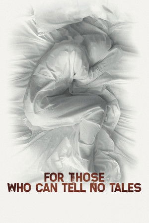For Those Who Can Tell No Tales For Those Who Can Tell No Tales