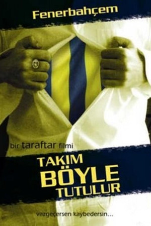 Takım Böyle Tutulur Takım Böyle Tutulur