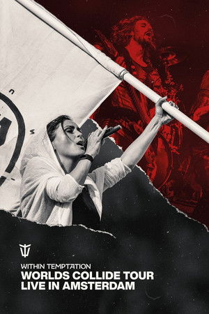 Within Temptation: Worlds Collide Tour Live In Amsterdam Within Temptation: Worlds Collide Tour Live In Amsterdam