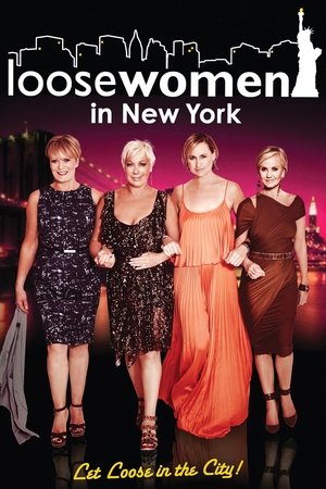 Loose Women in New York: Let Loose in the City Loose Women in New York: Let Loose in the City