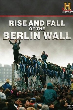 Rise and Fall of the Berlin Wall Rise and Fall of the Berlin Wall