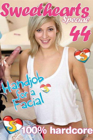 Sweethearts Special 44: Handjob for a Facial Sweethearts Special 44: Handjob for a Facial