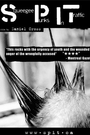S.P.I.T.: Squeegee Punks In Traffic S.P.I.T.: Squeegee Punks In Traffic
