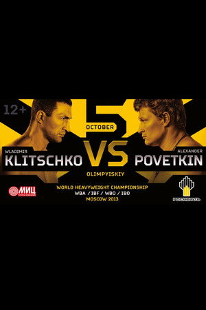 Wladimir Klitschko vs. Alexander Povetkin Wladimir Klitschko vs. Alexander Povetkin