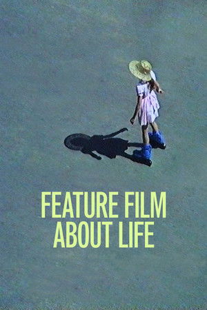 Feature Film About Life Feature Film About Life