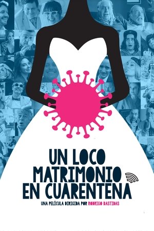 Un loco matrimonio en cuarentena Un loco matrimonio en cuarentena