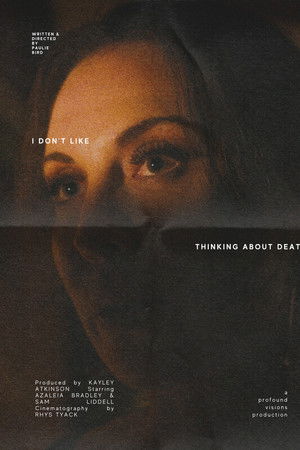 I Don’t Like Thinking About Death