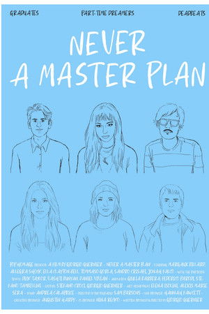 Never A Master Plan Never A Master Plan