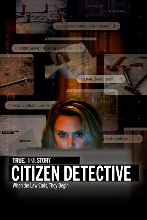 True Crime Story: Citizen Detective True Crime Story: Citizen Detective