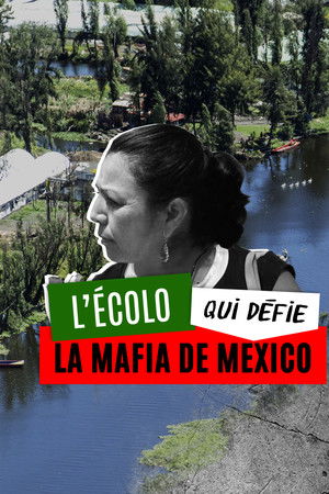 L'écolo qui défie la mafia de Mexico