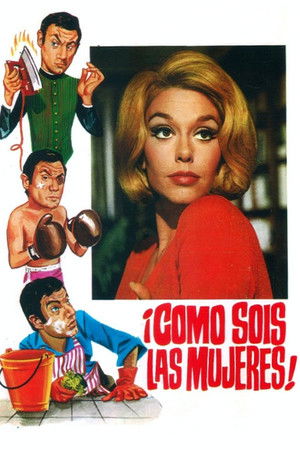 ¡Cómo sois las mujeres! ¡Cómo sois las mujeres!