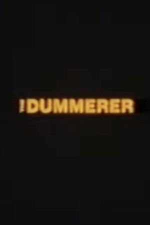 The Dummerer The Dummerer
