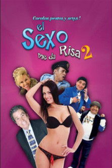 El sexo me da risa 2 El sexo me da risa 2