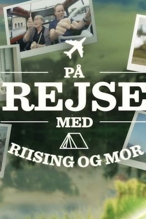 På rejse med Riising og mor