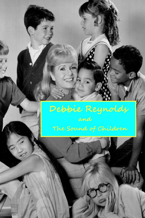 Debbie Reynolds and the Sound of Children Debbie Reynolds and the Sound of Children