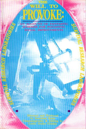 The Will To Provoke: An Account Of Fantastic Schemes For Initiating Social Improvements The Will To Provoke: An Account Of Fantastic Schemes For Initiating Social Improvements