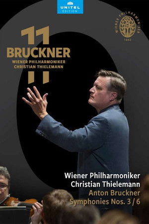 Bruckner 11 - Symphony Nos. 3 / 6