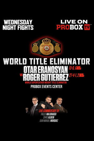 Otar Eranosyan vs. Roger Gutierrez Otar Eranosyan vs. Roger Gutierrez