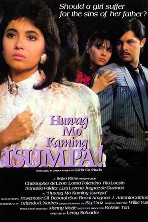 Huwag Mo Kaming Isumpa Huwag Mo Kaming Isumpa