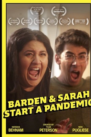 Barden and Sarah Start a Pandemic