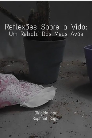 Reflexões Sobre a Vida: Um Retrato Sobre Dos Meus Avós