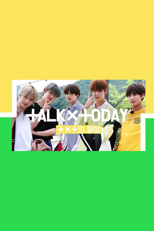 TALK X TODAY TALK X TODAY