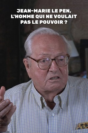 Jean-Marie Le Pen, l'homme qui ne voulait pas le pouvoir ? Jean-Marie Le Pen, l'homme qui ne voulait pas le pouvoir ?