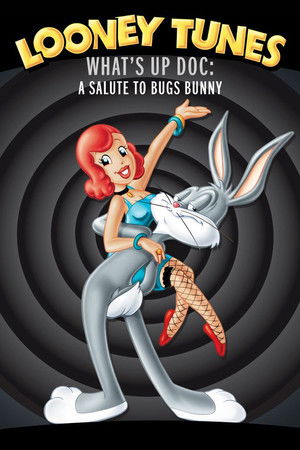 What's Up Doc? A Salute to Bugs Bunny What's Up Doc? A Salute to Bugs Bunny