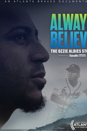 Always Believe: The Ozzie Albies Story Always Believe: The Ozzie Albies Story