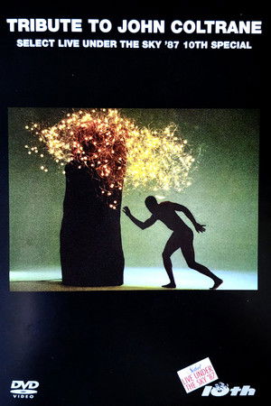 Tribute To John Coltrane (Select Live Under The Sky '87 10th Special) Tribute To John Coltrane (Select Live Under The Sky '87 10th Special)