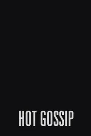 Hot Gossip Hot Gossip