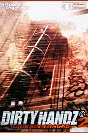 Dirty Handz 2 - Back On Tracks Dirty Handz 2 - Back On Tracks