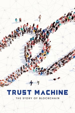 Trust Machine: The Story of Blockchain Trust Machine: The Story of Blockchain