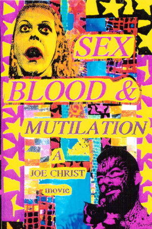 Sex, Blood and Mutilation Sex, Blood and Mutilation
