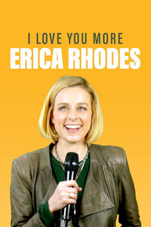 Erica Rhodes: I Love You More Erica Rhodes: I Love You More