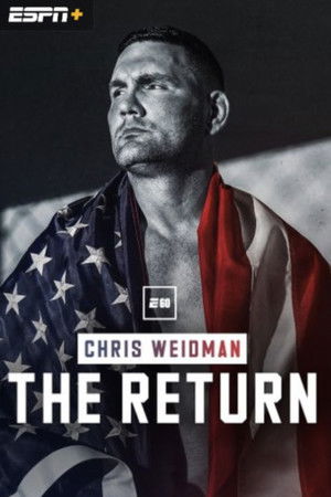 Chris Weidman: The Return Chris Weidman: The Return