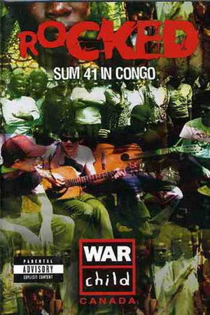 Rocked: Sum 41 in Congo Rocked: Sum 41 in Congo
