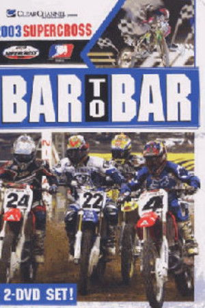 Bar to Bar Supercross 2003 Bar to Bar Supercross 2003