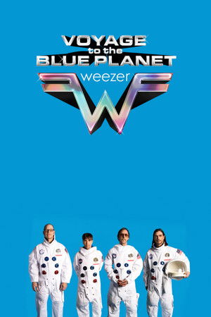 Weezer's Voyage to the Blue Planet: The Concert Film Weezer's Voyage to the Blue Planet: The Concert Film