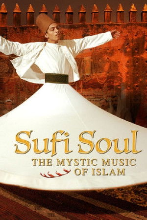 Sufi Soul: The Mystic Music of Islam