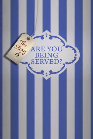 The Story of 'Are You Being Served?' The Story of 'Are You Being Served?'