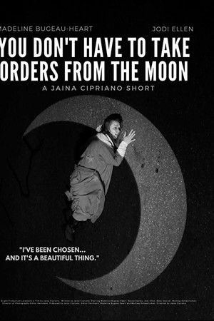 You Don't Have To Take Orders From The Moon