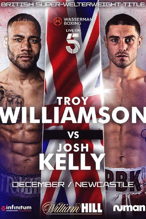 Troy Williamson vs. Josh Kelly Troy Williamson vs. Josh Kelly