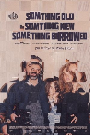 Something Old, Something New, Something Borrowed Something Old, Something New, Something Borrowed