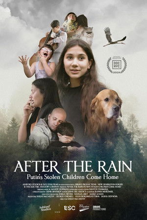 After the Rain: Putin's Stolen Children Come Home After the Rain: Putin's Stolen Children Come Home