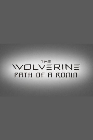 The Wolverine: Path of a Ronin The Wolverine: Path of a Ronin